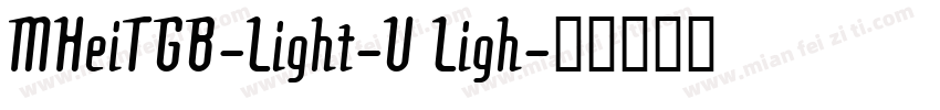 MHeiTGB-Light-U Ligh字体转换
